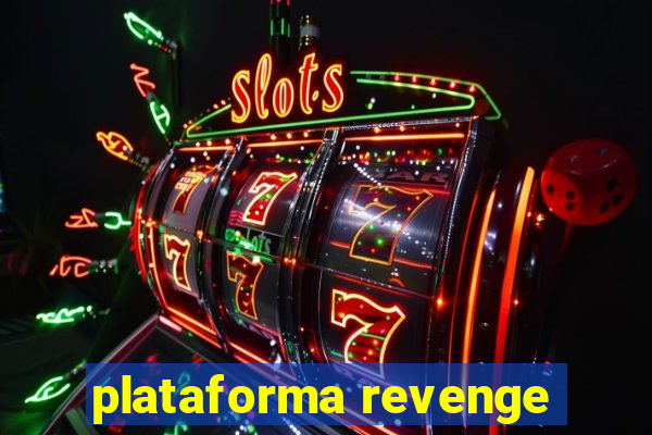 plataforma revenge